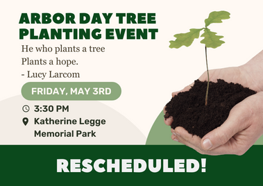 newsimage/rescheduled%20Today!%20Arbor%20Day%20Tree%20Planting%20Event%20%20(1).png